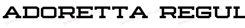 Adoretta Regular字体转换 Adoretta Regular字体转换